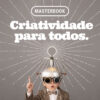 Masterbook Criatividade Para Todos